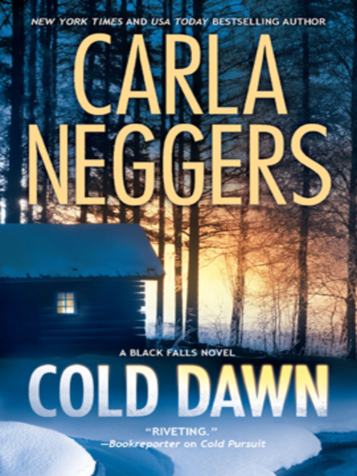 Title details for Cold Dawn by Carla Neggers - Wait list